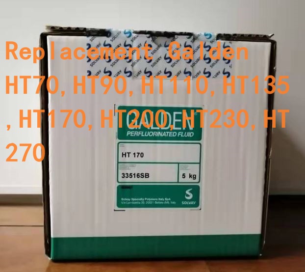 Replacement Galden HT110，HT135, HT170, HT200, HT230, HT270